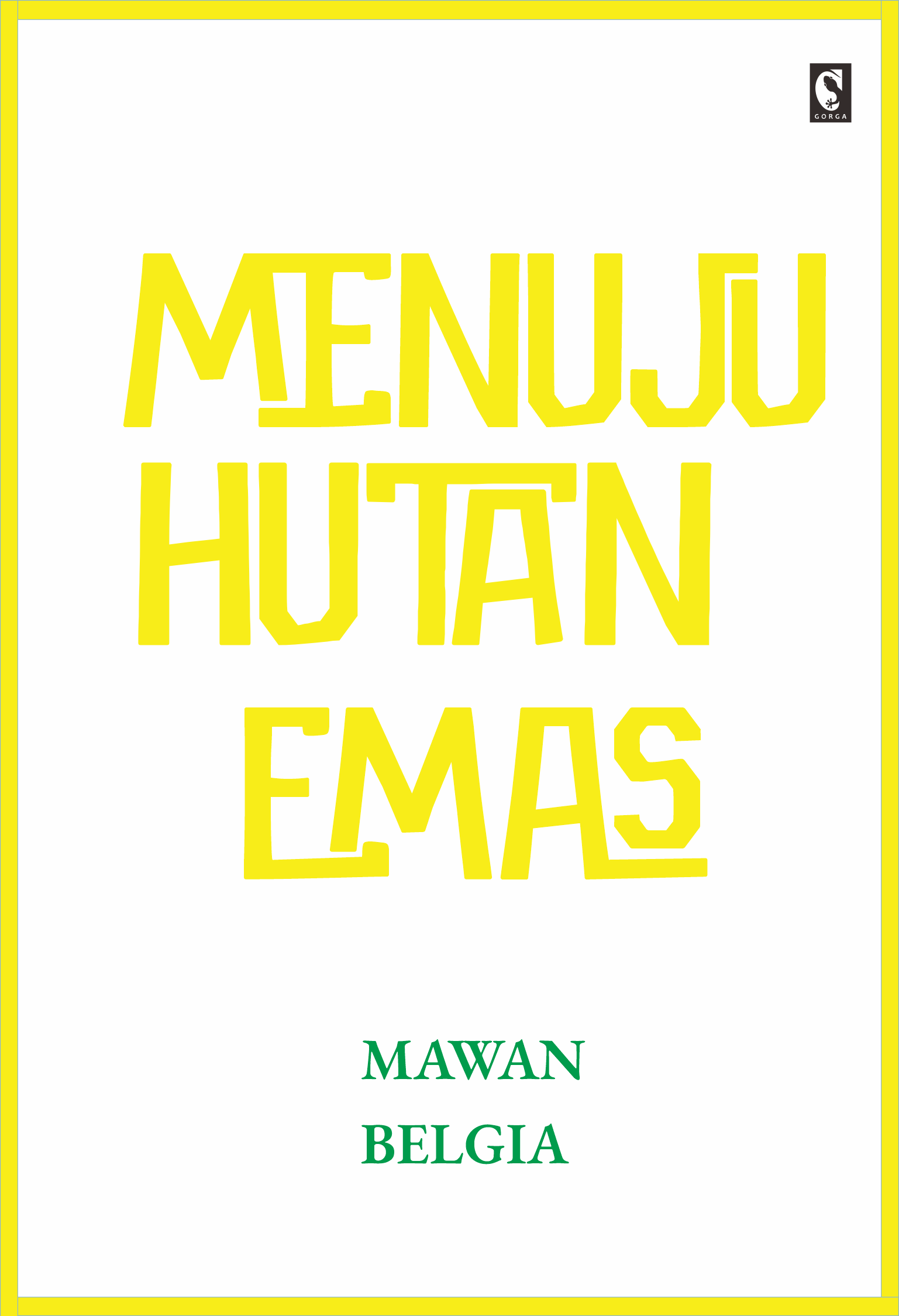 Menuju Hutan Emas